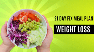 The 21 day fix meal plan